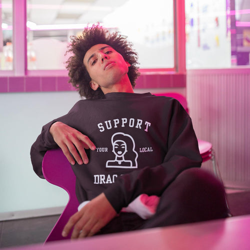 Support Your Local Drag Queens - Black Unisex Crewneck Sweatshirt