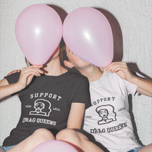 Support Your Local Drag Queens - White Unisex T Shirt