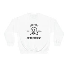 Support Your Local Drag Queens - White Unisex Crewneck Sweatshirt
